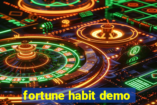 fortune habit demo